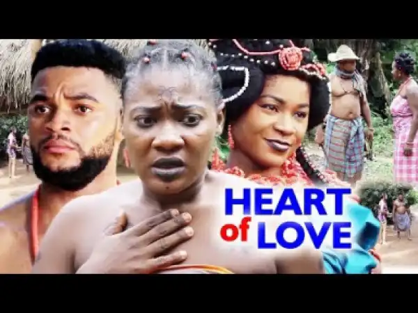 Heart Of Love Season 1- (Mercy Johnson) 2019